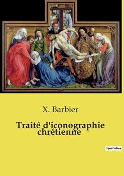 Traité d'iconographie chrétienne (French Edition)