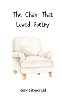 Paperback The Chair That Loved Poetry Book