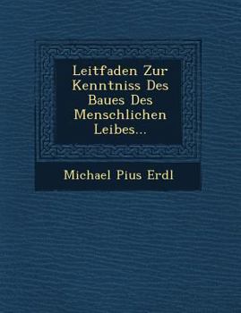 Paperback Leitfaden Zur Kenntniss Des Baues Des Menschlichen Leibes... [German] Book