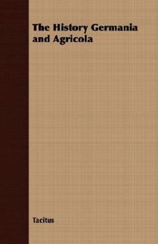 Paperback The History Germania and Agricola Book