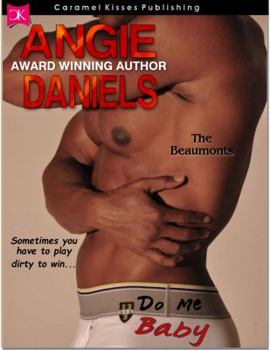 Do Me Baby - Book #8 of the Beaumonts