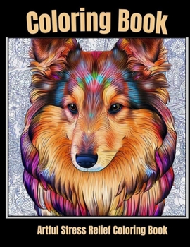 Artful stress relief coloring book: Coloring Canine Souls: Peaceful Dog Portraits