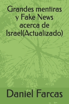Grandes mentiras y Fake News acerca de Israel(Actualizado)