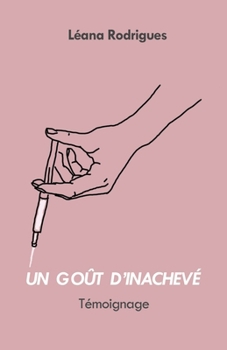 Paperback Un goût d'inachevé [French] Book
