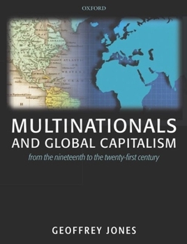 Hardcover Multinationals and Global Capitalism: From the Nineteenth to the Twenty-First Century Book