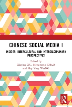 Paperback Chinese Social Media I: Insider, Intercultural and Interdisciplinary Perspectives Book