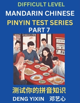 Paperback Chinese Pinyin Test Series (Part 7): Hard, Intermediate & Moderate Level Mind Games, Learn Simplified Mandarin Chinese Characters with Pinyin and Engl Book