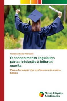 Paperback O conhecimento linguístico para a iniciação à leitura e escrita [Portuguese] Book