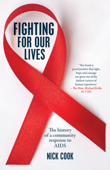Paperback Fighting for Our Lives: The History of a Community Response to AIDS Book