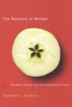 Paperback The Recovery of Wonder: The New Freedom and the Asceticism of Power Volume 39 Book