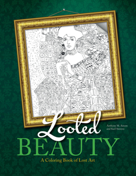 Paperback Looted Beauty: A Coloring Book of Lost Art Book
