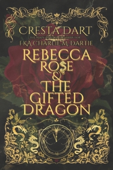 Paperback Rebecca Rose and the Gifted Dragon Book