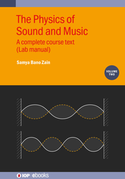 Paperback The Physics of Sound and Music, Volume 2: A complete course text (Lab manual) Book