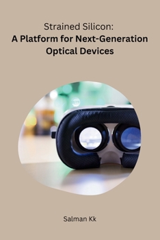 Paperback Strained Silicon: A Platform for Next-Generation Optical Devices Book