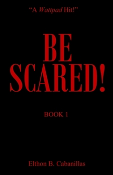 Paperback Be Scared!: Book 1 Book