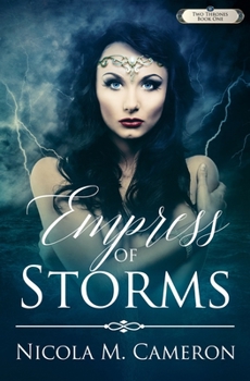 Empress of Storms - Book #1 of the Two Thrones