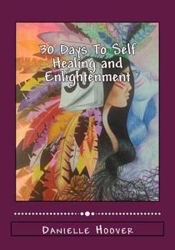 Paperback 30 Days To Self Healing and Enlightenment Book