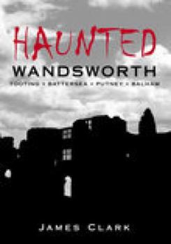 Paperback Haunted Wandsworth Book