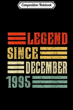 Composition Notebook: Vintage Legend Since December 1995 24th Birthday Gif Journal/Notebook Blank Lined Ruled 6x9 100 Pages