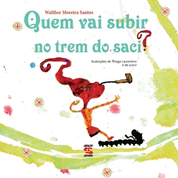 Paperback Quem vai subir no trem do Saci [Portuguese] Book