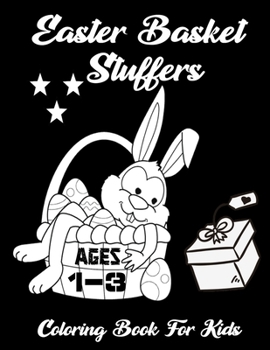 Paperback Easter Basket Stuffers: Coloring Book For Kids Ages 1-3 With Black Background Book