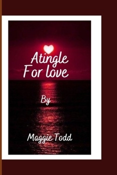 Paperback Atingle for love: The need for human connection, loss and romance Book