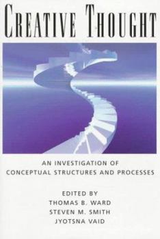 Hardcover Creative Thought: An Investigation of Conceptual Structures and Processes (Apa Science Volumes) Book
