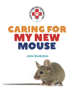 Hardcover Caring for My New Mouse Book