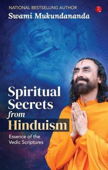 Paperback Spiritual Secrets from Hinduism: Essence of the Vedic Scriptures Book