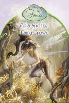 Paperback Vidia and the Fairy Crown: Chapter Book (Disney Fairies) Book