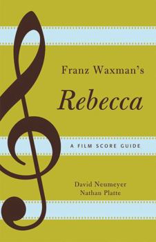 Paperback Franz Waxman's Rebecca: A Film Score Guide Book