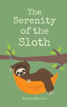 Paperback The Serenity of the Sloth Book