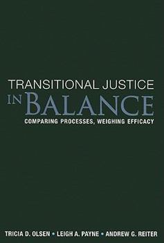 Paperback Transitional Justice in Balance: Comparing Processes, Weighing Efficacy Book