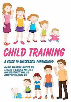 Child Training: A Guide to Successful Parenthood