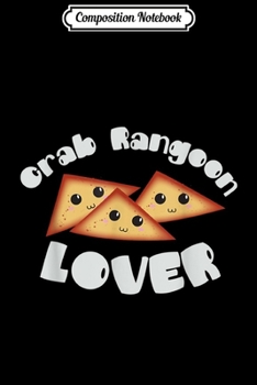 Paperback Composition Notebook: Crab Rangoon Lover for Food Lovers Kawaii Journal/Notebook Blank Lined Ruled 6x9 100 Pages Book
