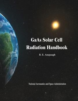 Paperback GaAs Solar Cell Radiation Handbook Book