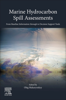 Paperback Marine Hydrocarbon Spill Assessments: From Baseline Information Through to Decision Support Tools Book