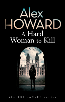 A Hard Woman To Kill - Book #3 of the DCI Hanlon