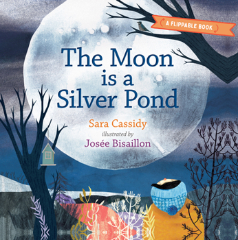 Hardcover The Moon Is a Silver Pond, the Sun Is a Peach: A Flippable Book