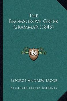 The Bromsgrove Greek Grammar
