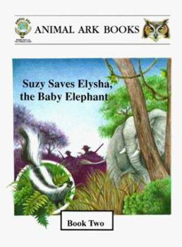 Hardcover Suzy Saves Elysha, the Baby Elephant Book