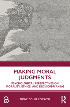 Paperback Making Moral Judgments: Psychological Perspectives on Morality, Ethics, and Decision-Making Book