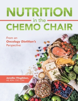 Paperback Nutrition in the Chemo Chair: From an Oncology Dietitian's Perspective Book
