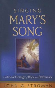 Paperback Singing Mary's Song: An Advent Message of Hope and Deliverance Book