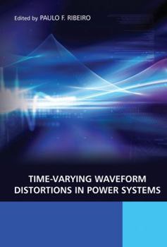 Hardcover Time-Varying Waveform Distortions in Power Systems Book