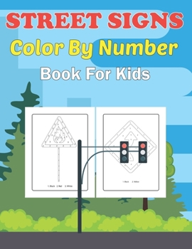 Paperback Street Signs Color By Number Book for Kids: A Unique Colour By Number book for Boys, Toddlers, Girls, Preschoolers, Kids (Ages 2-4, 4-6, 6-8) Book