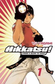 Paperback Hikkatsu!, Volume 1: Strike a Blow to Vivify Book