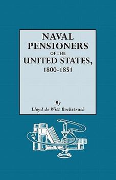 Paperback Naval Pensioners of the United States, 1800-1851 Book