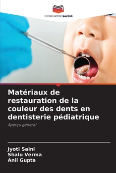 Matériaux de restauration de la couleur des dents en dentisterie pédiatrique (French Edition)