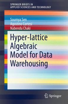 Paperback Hyper-Lattice Algebraic Model for Data Warehousing Book